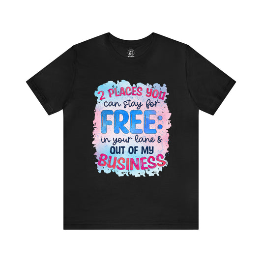 Out Of My Business Tee
